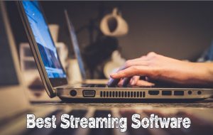 Best Streaming Software 2021